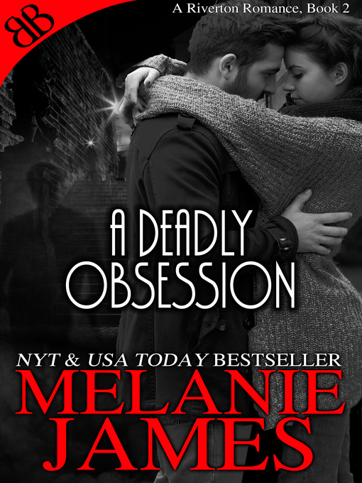 Title details for A Deadly Obsession by Melanie James - Available